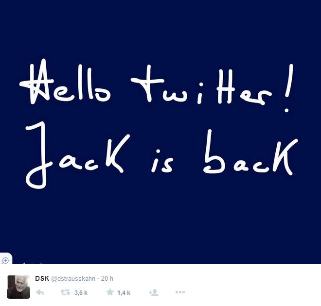 Dominique Strauss-Kahn sur Twitter Jack is back : com réussie